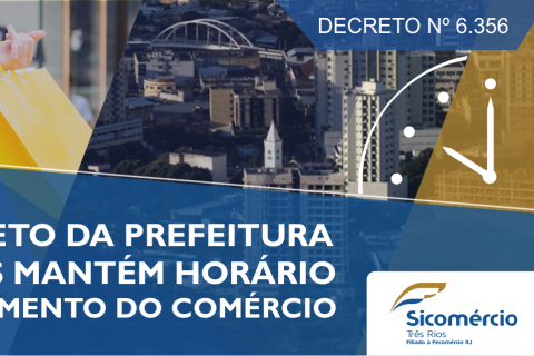 Novo decreto mantém horário do comércio em Três Rios das 10h às 18h e aos sábados das 9h às 14h