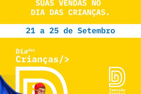 IMERSÃO DIGITAL – Dia das Crianças