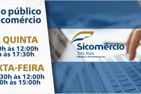 Horário de funcionamento do Sicomércio Três Rios