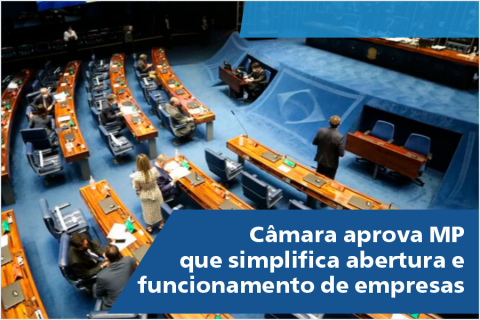Câmara aprova MP que simplifica abertura e funcionamento de empresas