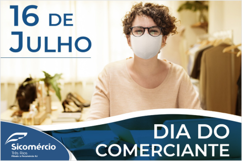 16 de julho – Dia do Comerciante