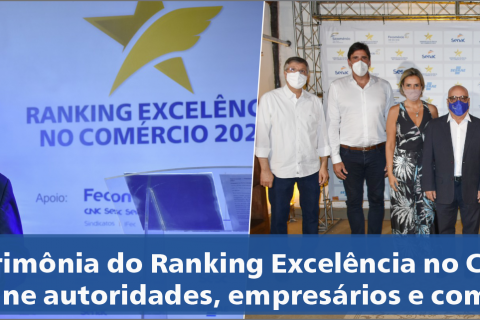 Cerimônia do Ranking Excelência no Comércio 2021 reúne autoridades, empresários e comerciários
