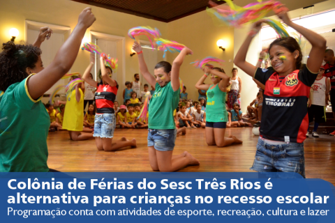 Colônia de Férias do Sesc Três Rios é alternativa para crianças no recesso escolar