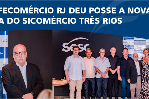 Presidente da Fecomércio RJ deu posse a nova diretoria eleita do Sicomércio Três Rios