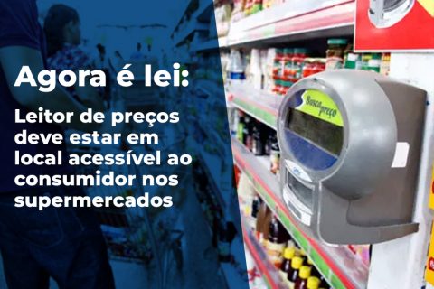 Agora é lei – Leitor de preços deve estar em local acessível ao consumidor nos supermercados