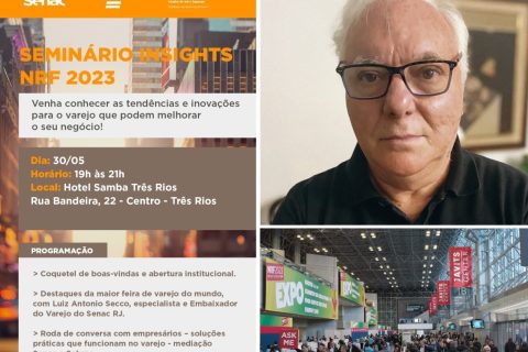 Senac RJ, Sebrae RJ e Sicomércio Três Rios convidam para o Seminário Insights NRF 2023