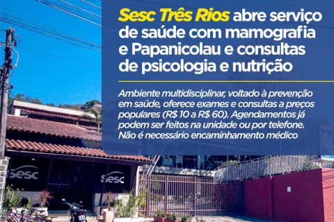 Sesc Três Rios abre serviço de saúde com mamografia e Papanicolau e consultas de psicologia e nutrição