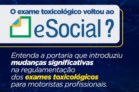 O exame toxicológico voltou ao eSocial? Conheça a Portaria MTE Nº 612
