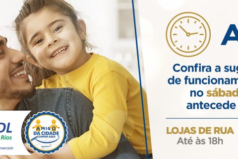 Confira a sugestão de funcionamento do comércio no sábado (10/08) que antecede o Dia dos Pais