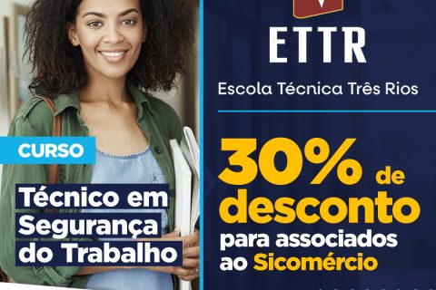 Escola Técnica Três Rios oferece vagas com desconto diferenciado para associados ao Sicomércio