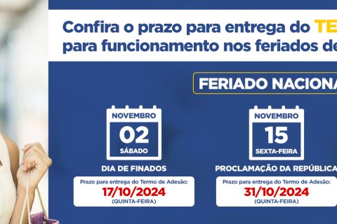 Confira o prazo para entrega do Termo de Adesão para funcionamento nos feriados de novembro