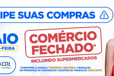 Comércio Fechado no Dia do Trabalho: Antecipe Suas Compras e Apoie o Comércio Local