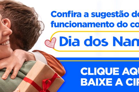 Confira a sugestão do horário de funcionamento do comércio no sábado, (07/06) que antecede o Dia dos Namorados