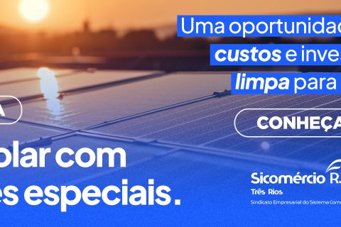 A SegEnergy se uniu ao Sicomércio Empresarial de Três Rios para levar energia solar com condições especiais aos associados