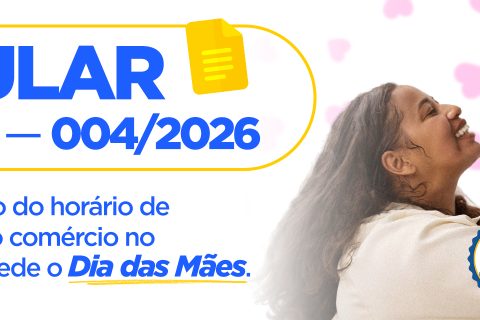 Comércio terá horário estendido no sábado, dia 09, que antecede o Dia das Mães