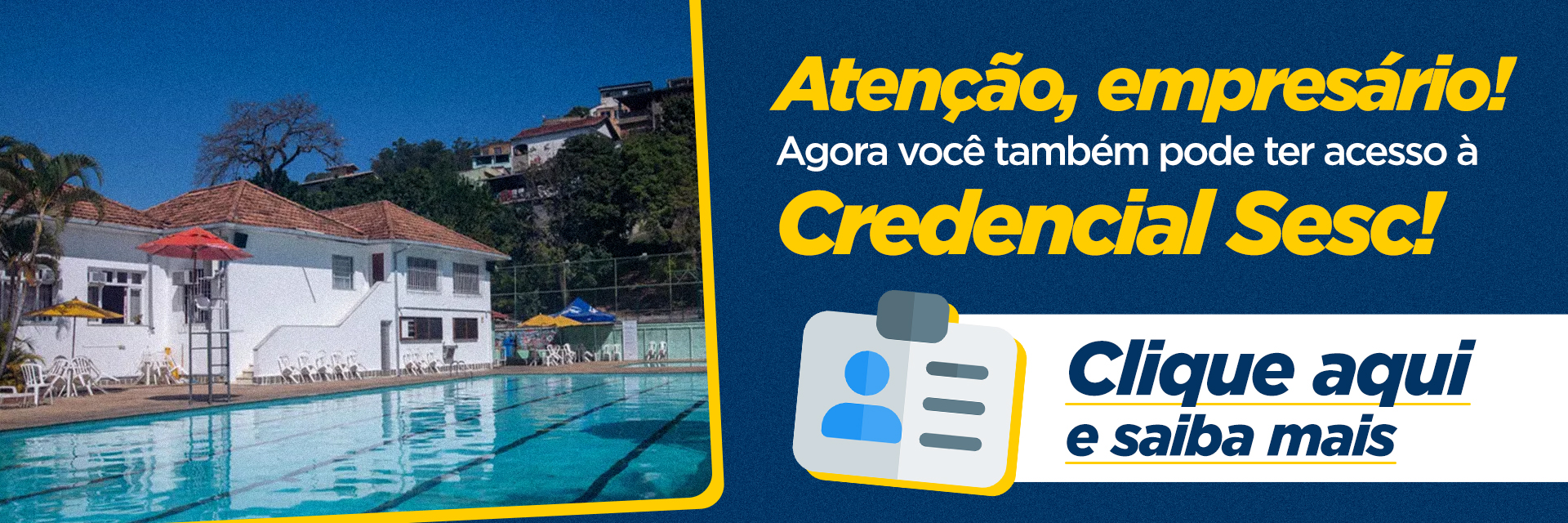Empresários passam a ter acesso à Credencial Sesc com solicitação exclusiva pelo Sicomércio Empresarial